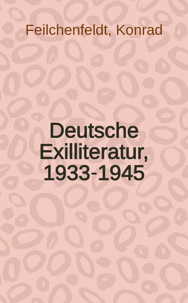 Deutsche Exilliteratur, 1933-1945 : Komment. zu einer Epoche