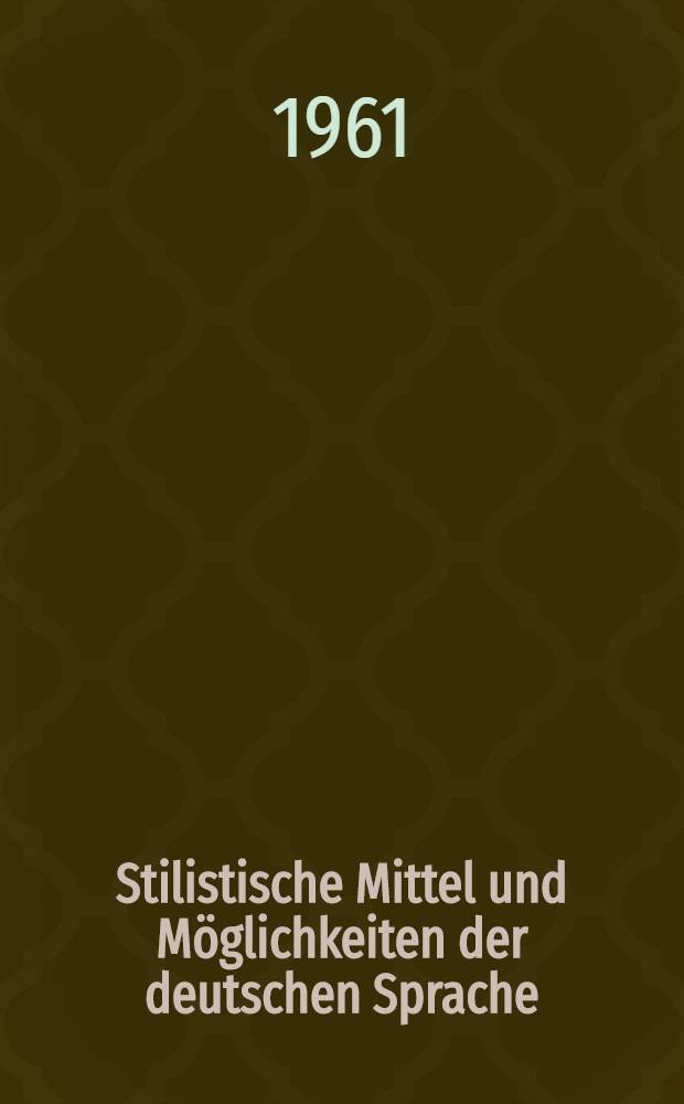 Stilistische Mittel und Möglichkeiten der deutschen Sprache