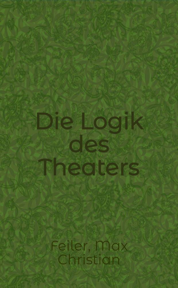 Die Logik des Theaters