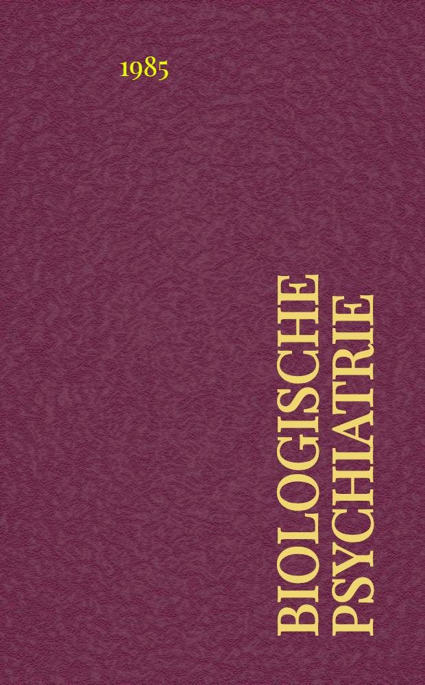 Biologische Psychiatrie : Eine Standortbestimmung