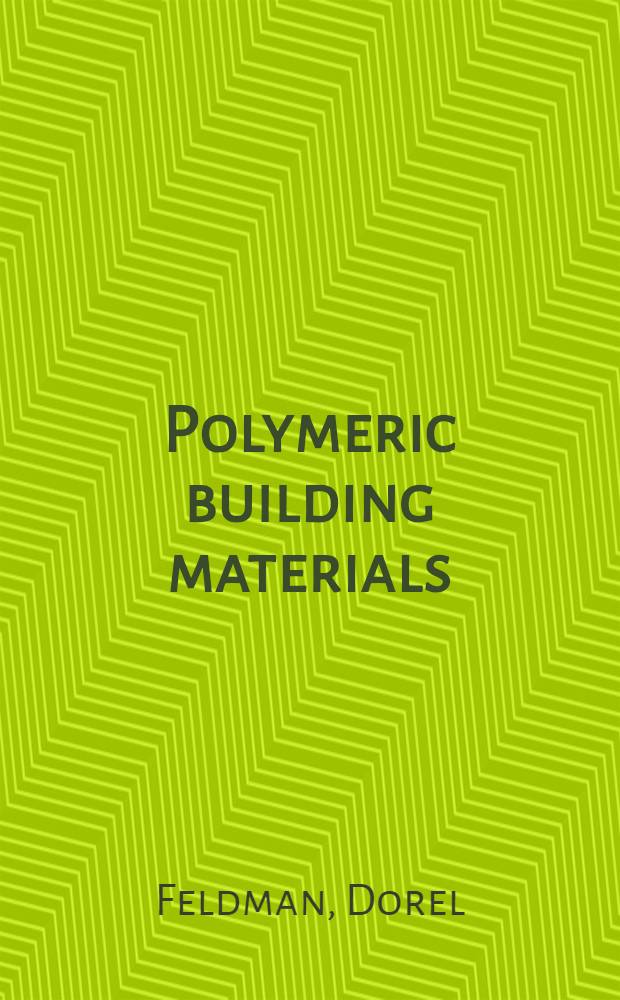 Polymeric building materials