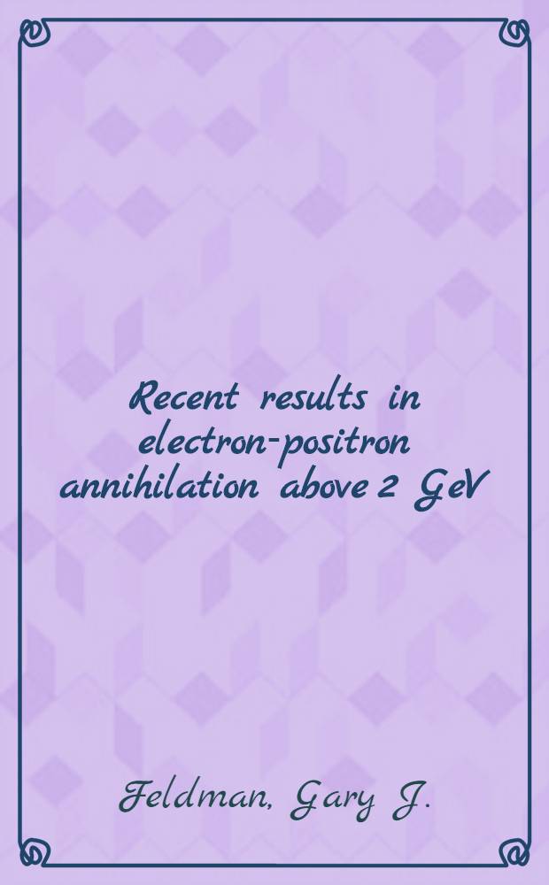 Recent results in electron-positron annihilation above 2 GeV