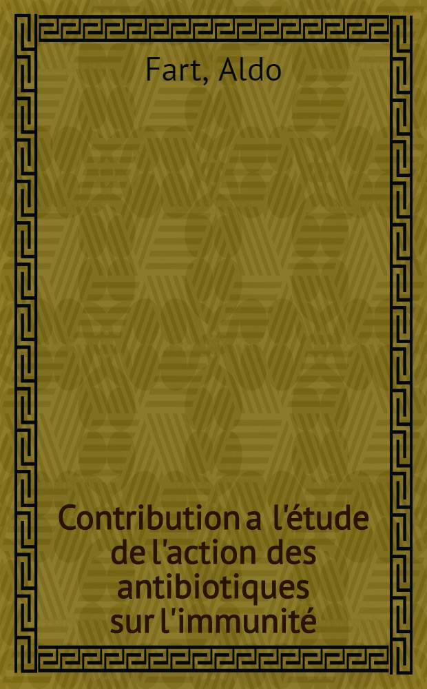 Contribution a l'étude de l'action des antibiotiques sur l'immunité