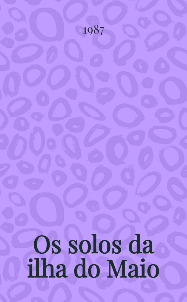 Os solos da ilha do Maio (Republica de Cabo Verde)