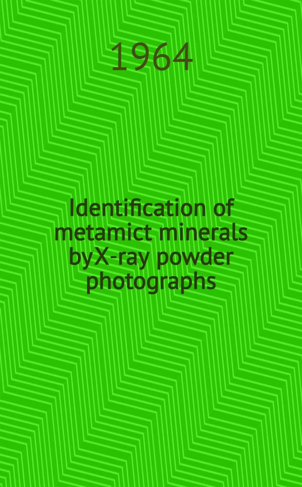 Identification of metamict minerals by X-ray powder photographs