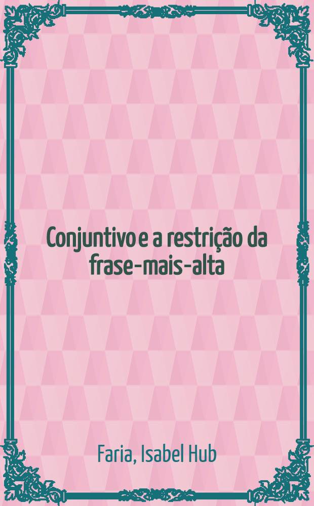 Conjuntivo e a restrição da frase-mais-alta