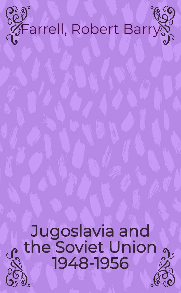 Jugoslavia and the Soviet Union 1948-1956 : An analysis with documents