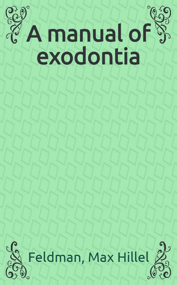 A manual of exodontia