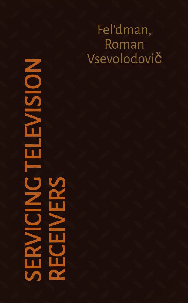 Servicing television receivers