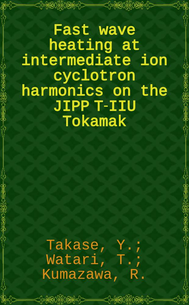 Fast wave heating at intermediate ion cyclotron harmonics on the JIPP T-IIU Tokamak