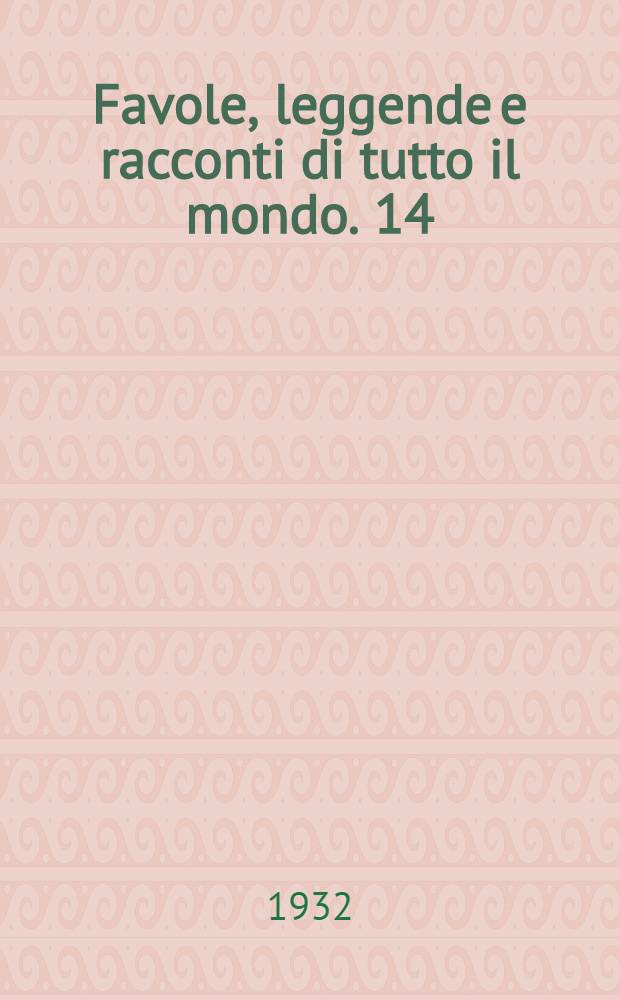 [Favole, leggende e racconti di tutto il mondo]. 14 : Montigomo, artiglio d'avvoltoio. L'Alberto di natale. L'oca di natale