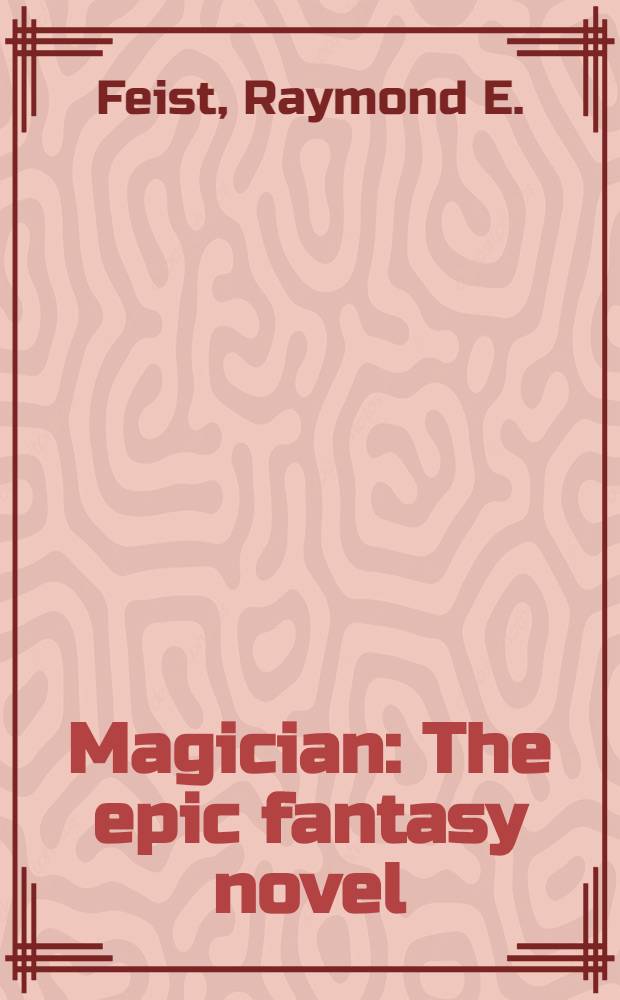 Magician : The epic fantasy novel