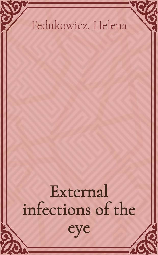External infections of the eye: bacterial, viral and mycotic