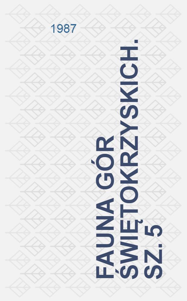 Fauna Gór świętokrzyskich. Sz. 5