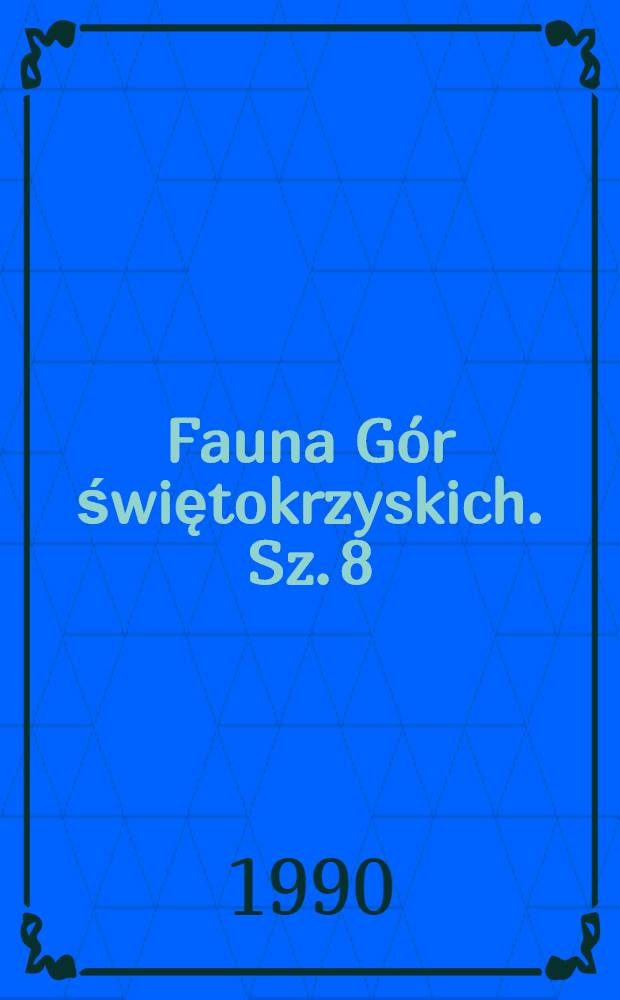 Fauna Gór świętokrzyskich. Sz. 8