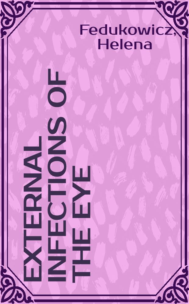 External infections of the eye: bacterial, viral, and mycotic