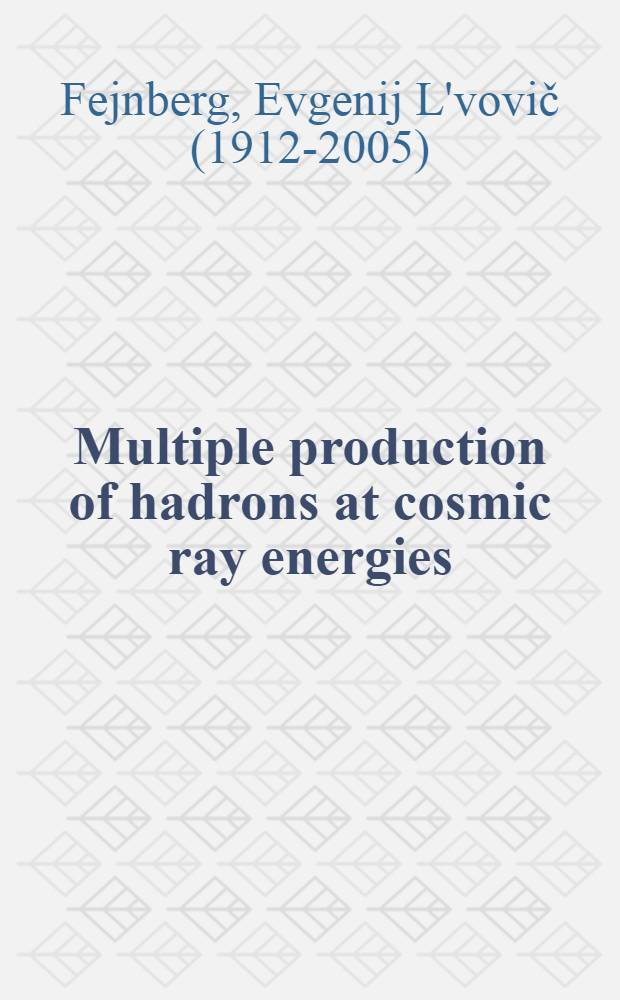 Multiple production of hadrons at cosmic ray energies (experimental results and theoretical concepts)