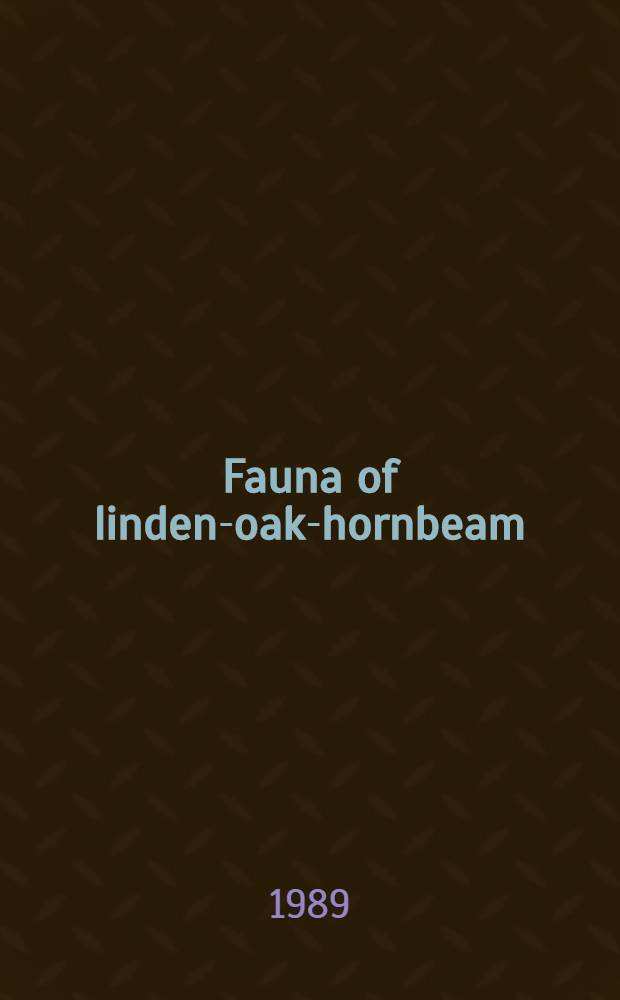Fauna of linden-oak-hornbeam (Tilio carpinetum) and thermophilous oak (Potentillo albae-Quercetum) forests of the Mazovian Lowland. Pt. 1