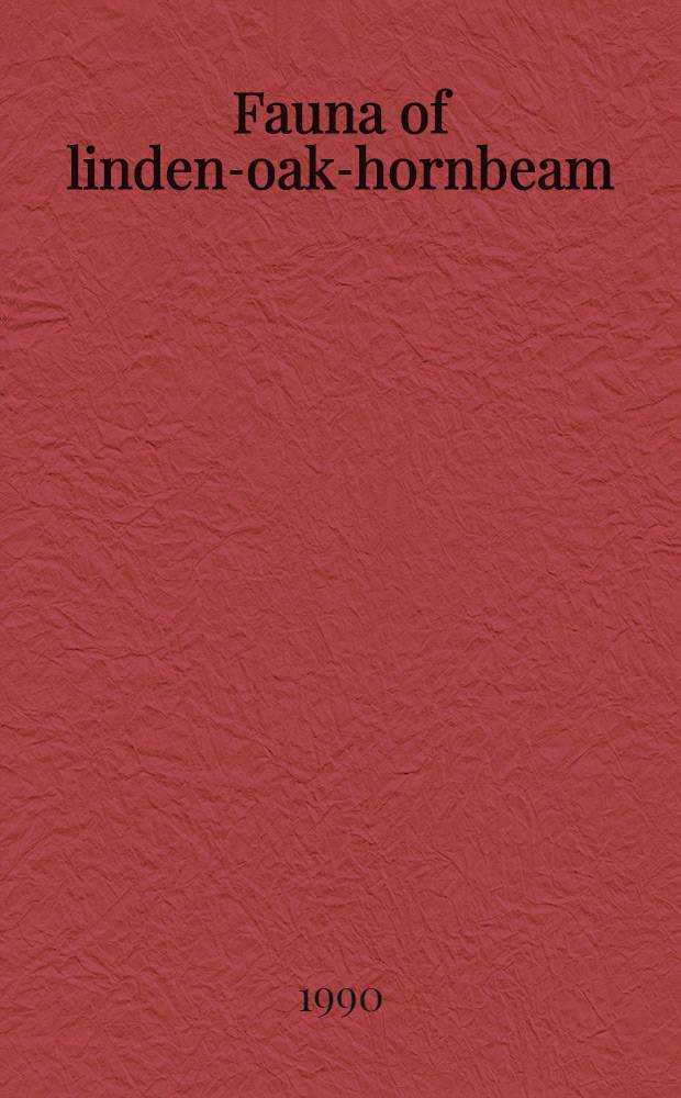 Fauna of linden-oak-hornbeam (Tilio carpinetum) and thermophilous oak (Potentillo albae-Quercetum) forests of the Mazovian Lowland. Pt. 2