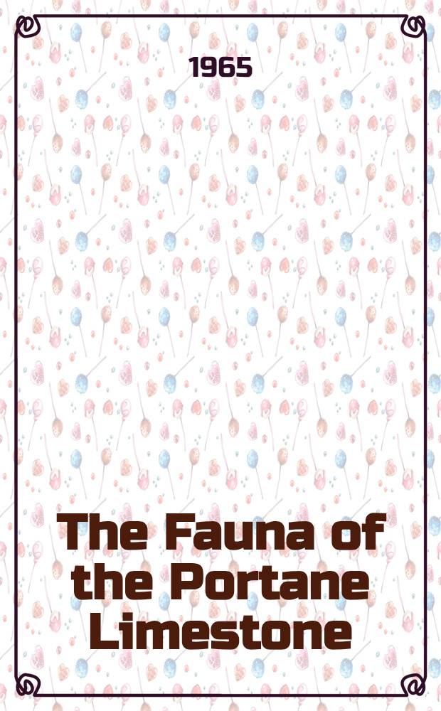 The Fauna of the Portane Limestone