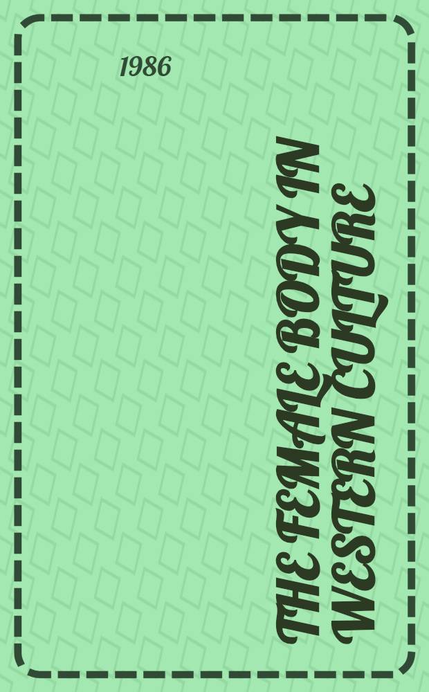 The female body in western culture : Contemporary perspectives