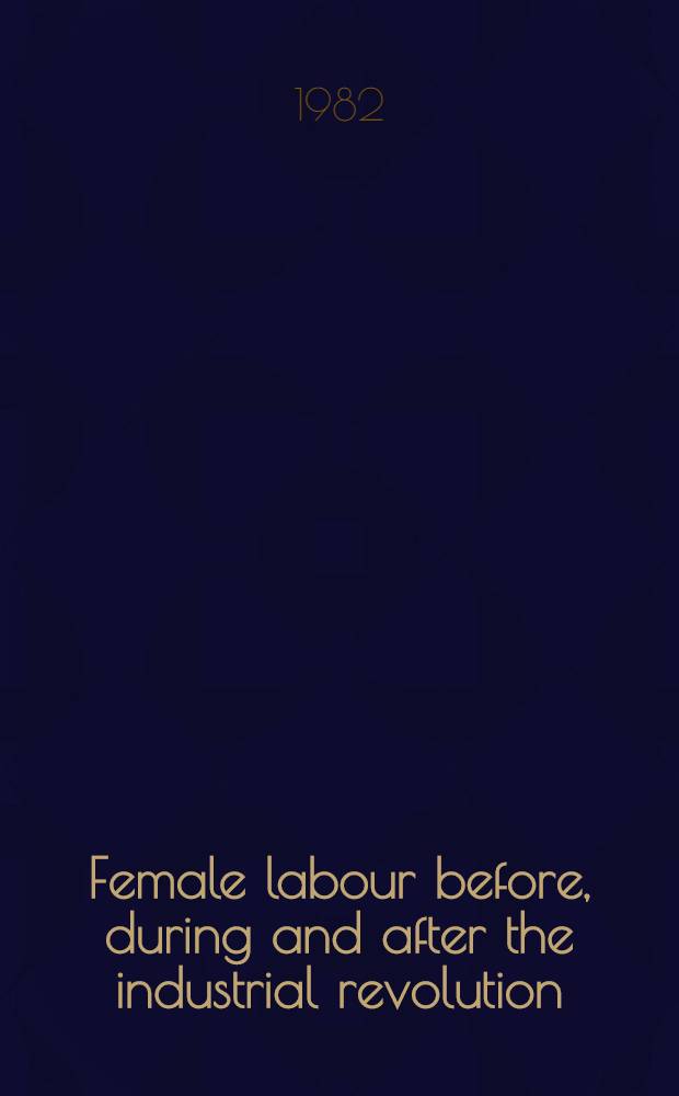 Female labour before, during and after the industrial revolution