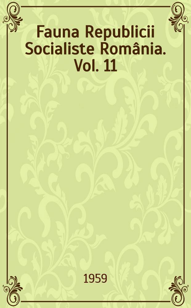 Fauna Republicii Socialiste România. Vol. 11 : Insecta