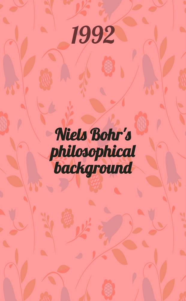 Niels Bohr's philosophical background