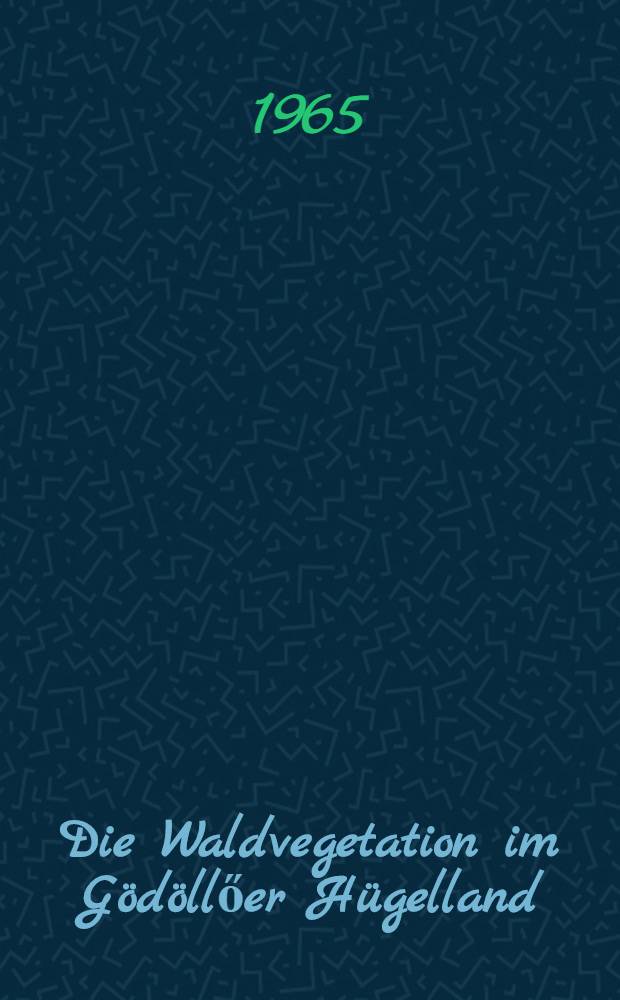 Die Waldvegetation im Gödöllőer Hügelland : Vergleichende pflanzengeographische Studie über die Wälder der kühl-kontinentalen Waldsteppe : Pädagogischer Abschnitt dr. Zoltán Járó, Forstwissenschaftlicher Abschnitt dr. István Szodfridt