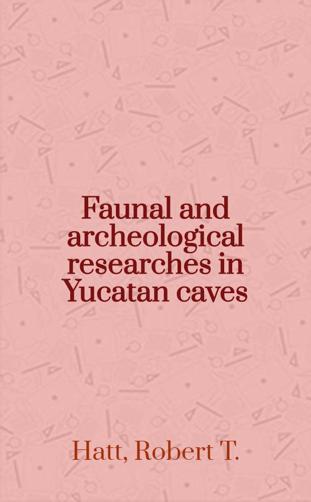 Faunal and archeological researches in Yucatan caves