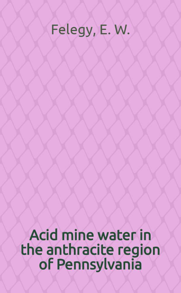Acid mine water in the anthracite region of Pennsylvania