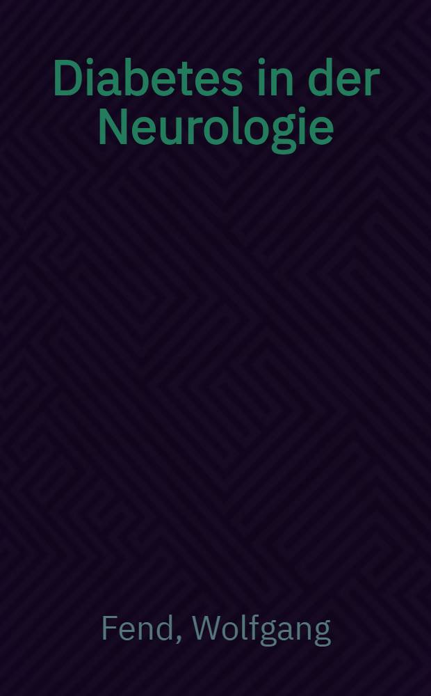 Diabetes in der Neurologie : Inaug.-Diss