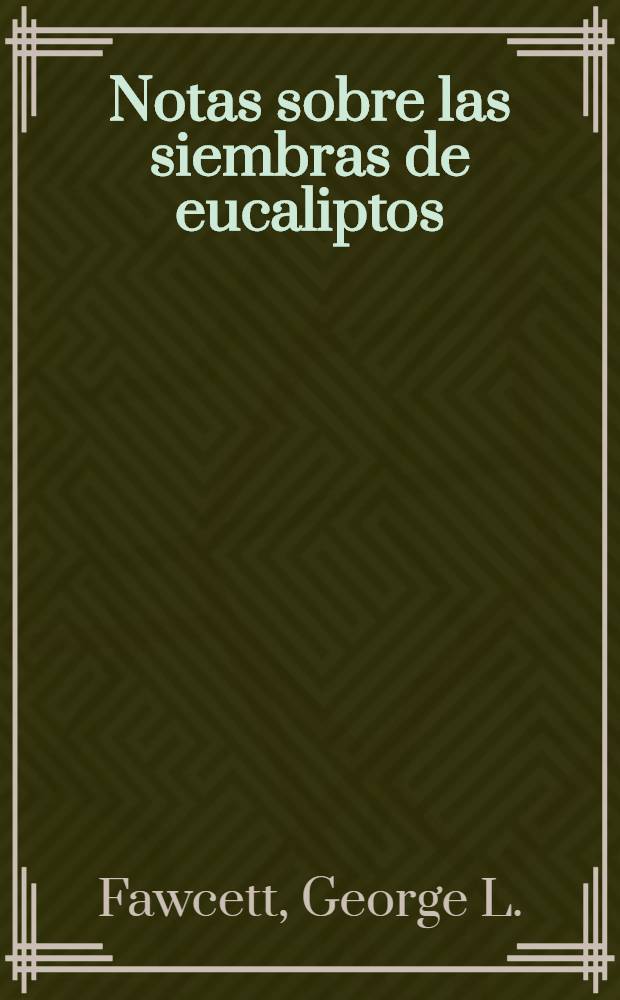 Notas sobre las siembras de eucaliptos