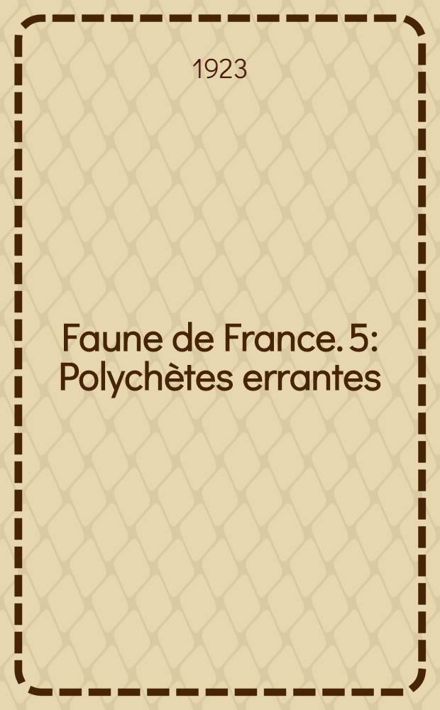 Faune de France. 5 : Polychètes errantes