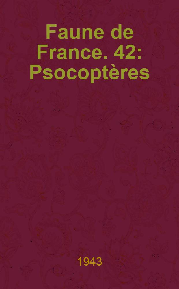 Faune de France. 42 : Psocoptères