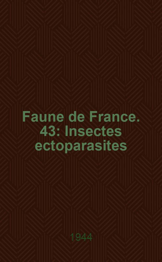 Faune de France. 43 : Insectes ectoparasites