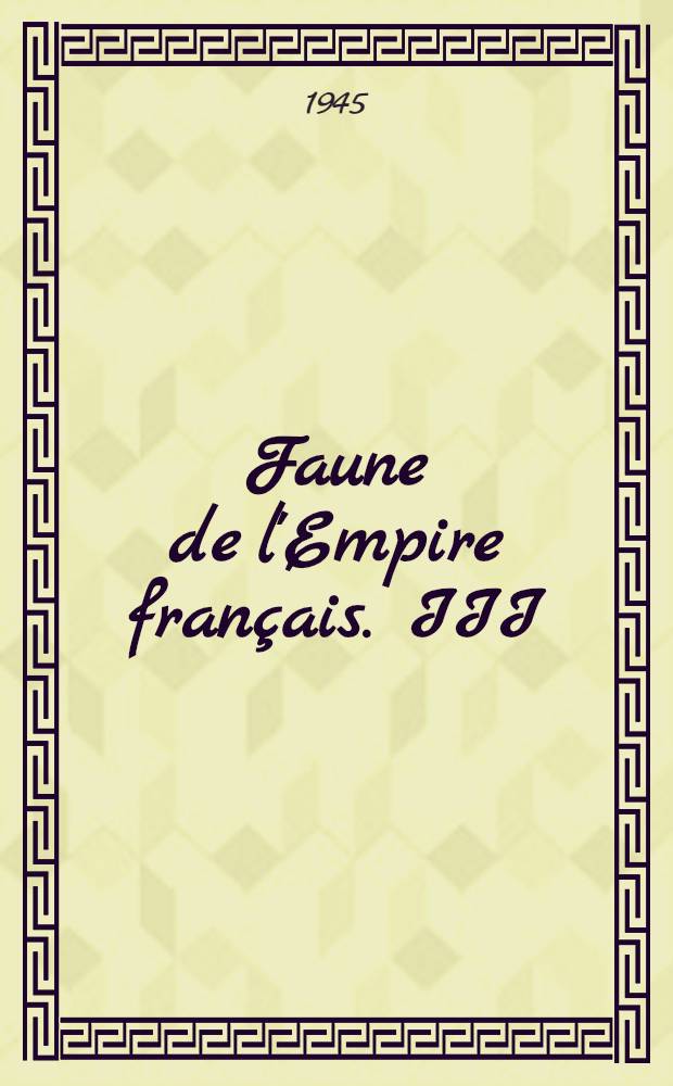 Faune de l'Empire français. III : Coléoptères Scarabéidés de l'Indochine