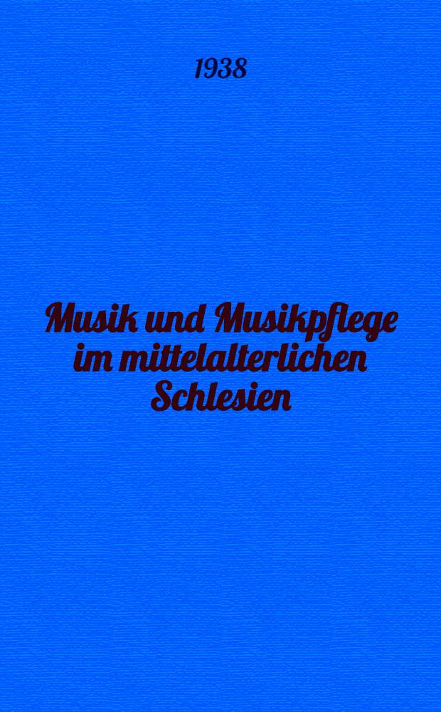 Musik und Musikpflege im mittelalterlichen Schlesien