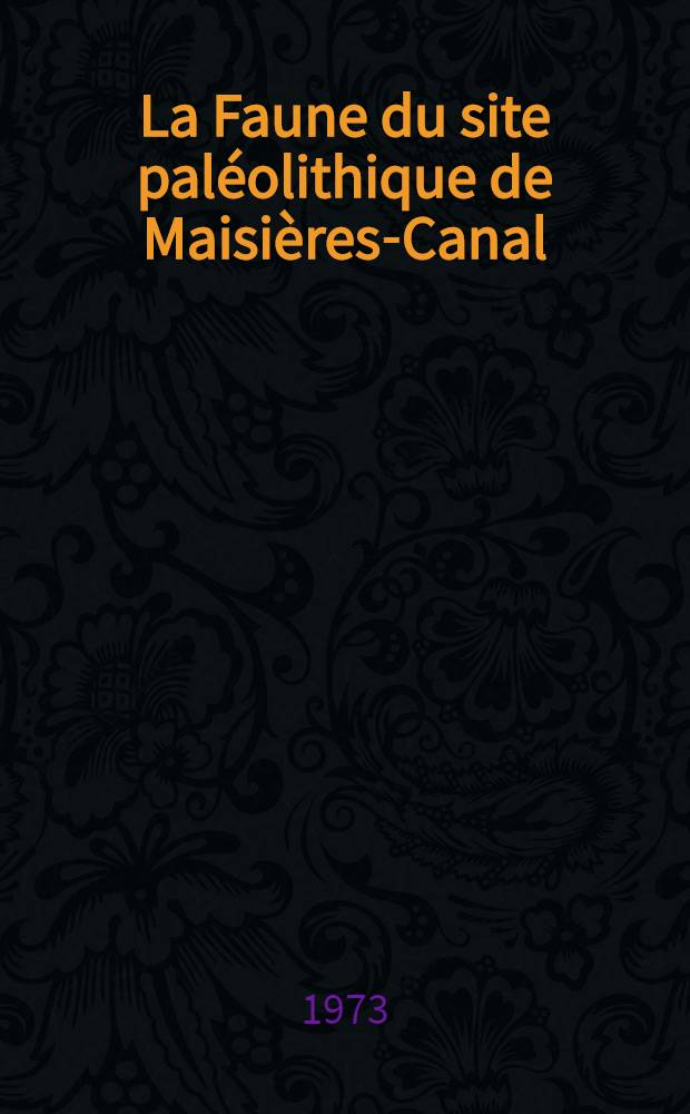 La Faune du site paléolithique de Maisières-Canal