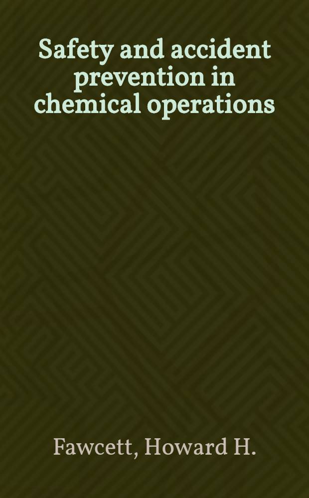 Safety and accident prevention in chemical operations
