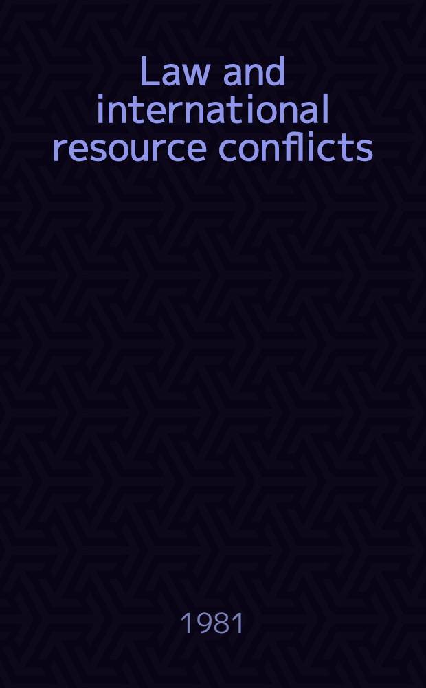 Law and international resource conflicts