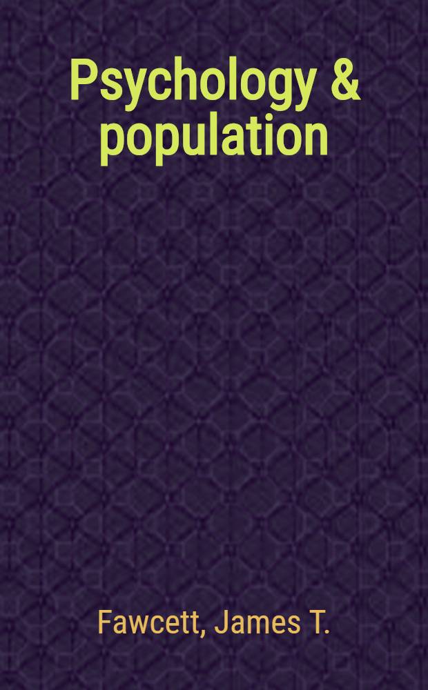 Psychology & population : Behavioral research issues in fertility and family planning