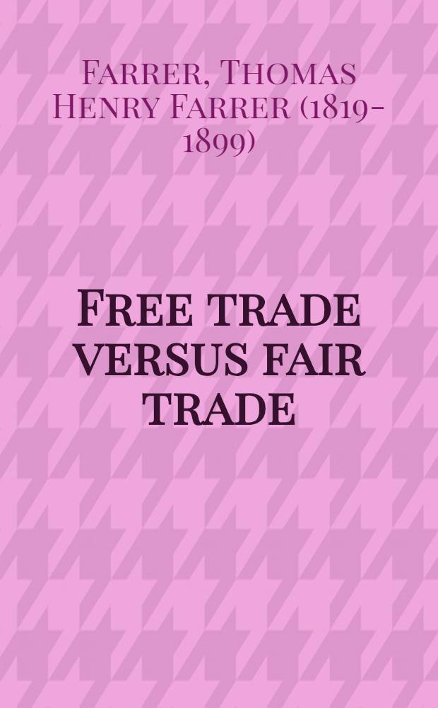 Free trade versus fair trade