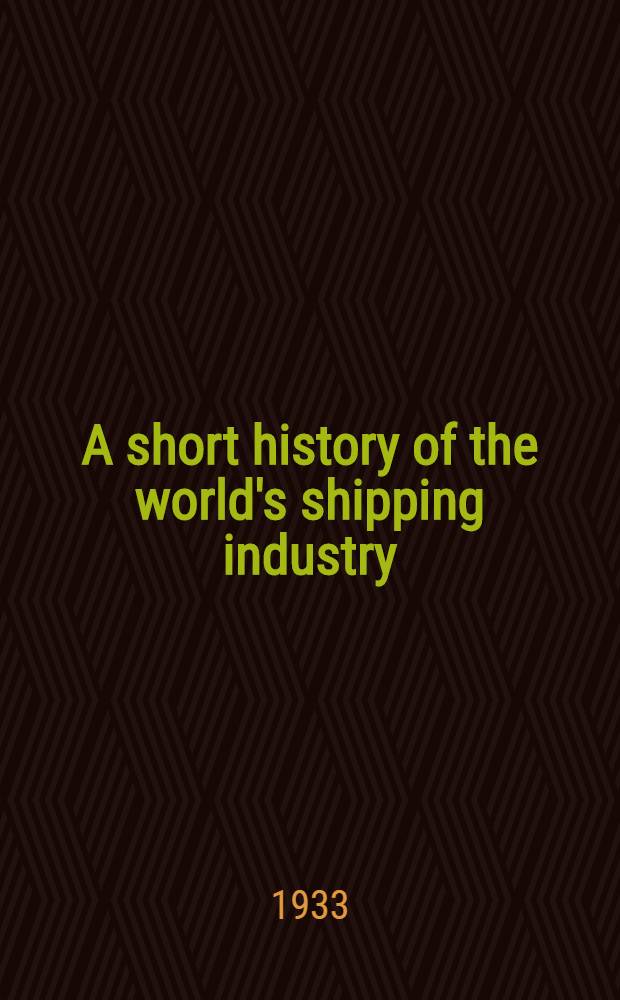 A short history of the world's shipping industry