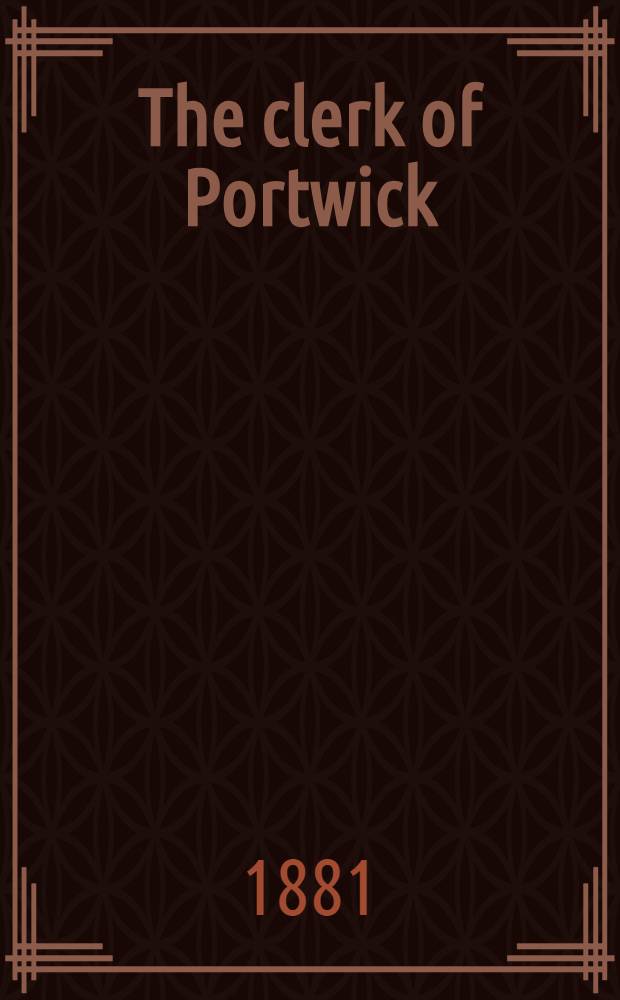 The clerk of Portwick : A tale. Vol. 2