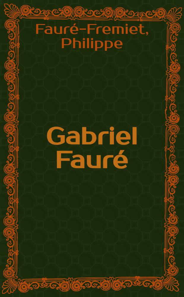 Gabriel Fauré