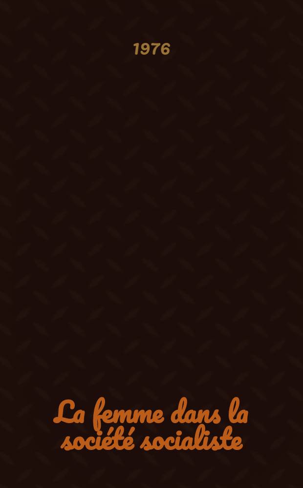 La femme dans la société socialiste