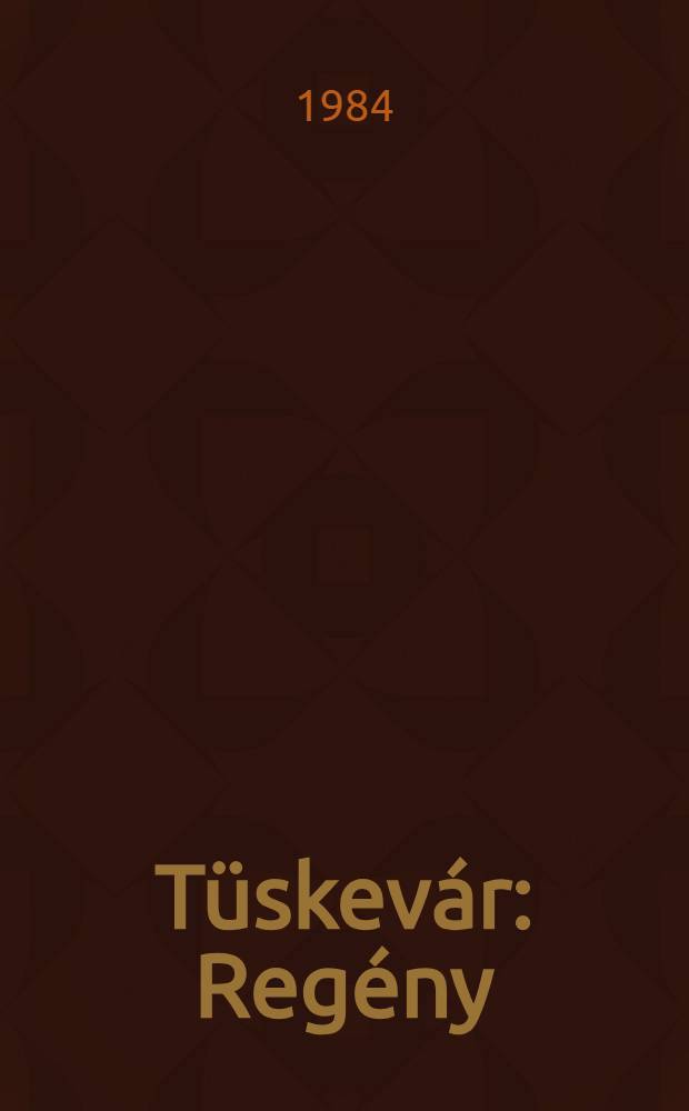 T&uuml;skev&aacute;r : Reg&eacute;ny