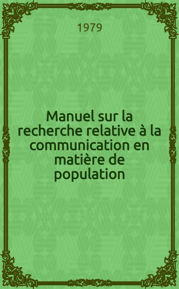 Manuel sur la recherche relative à la communication en matière de population