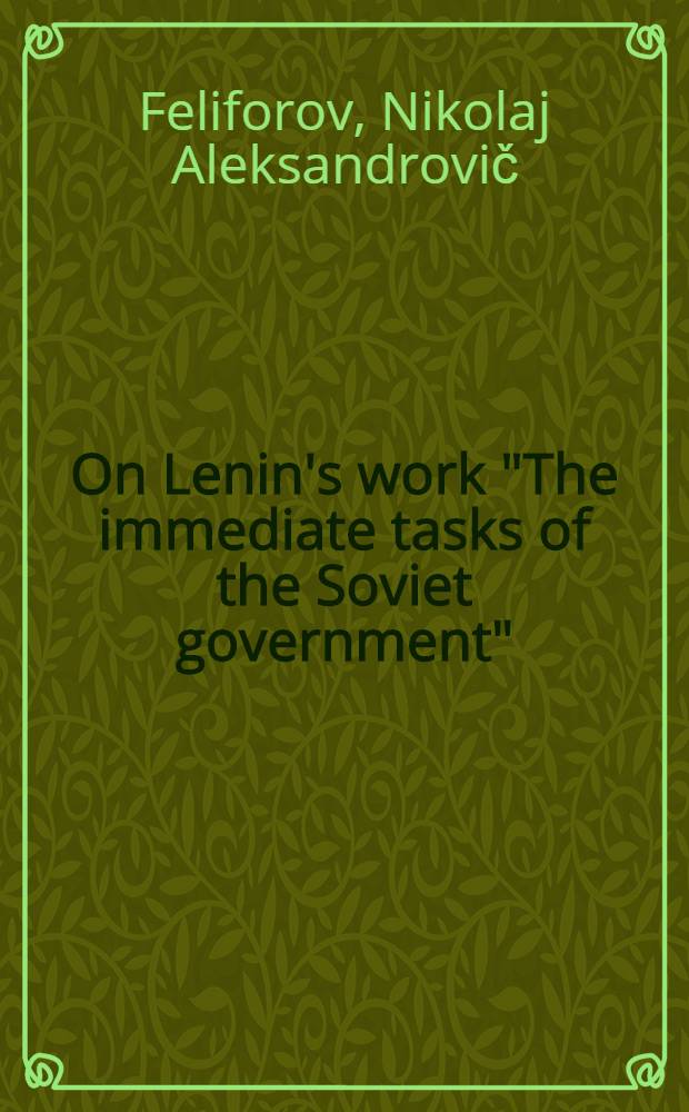 On Lenin's work "The immediate tasks of the Soviet government"